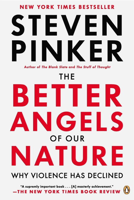 Better Angels of Our Nature: Why Violence Has Declined