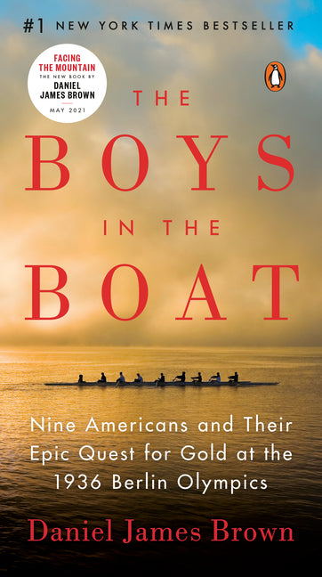 Boys in the Boat: Nine Americans and Their Epic Quest for Gold at the 1936 Berlin Olympics