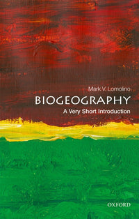 Biogeography: A Very Short Introduction