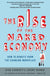 Rise of the Naked Economy: How to Benefit from the Changing Workplace