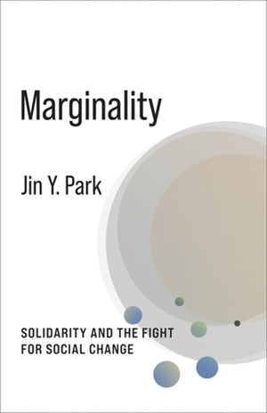 Marginality: Solidarity and the Fight for Social Change
