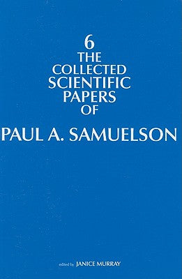 Collected Scientific Papers of Paul A. Samuelson
