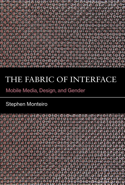 Fabric of Interface: Mobile Media, Design, and Gender
