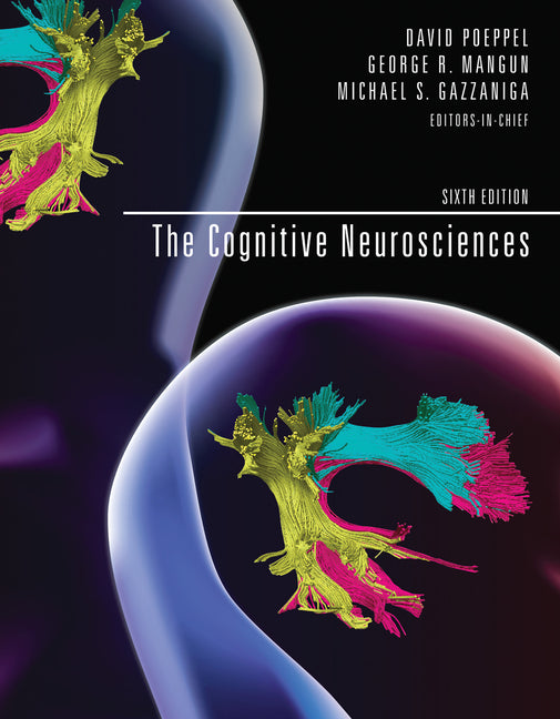 The Cognitive Neurosciences, Sixth Edition by David Poeppel