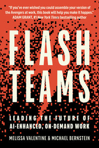 Flash Teams: Leading the Future of Ai-Enhanced, On-Demand Work