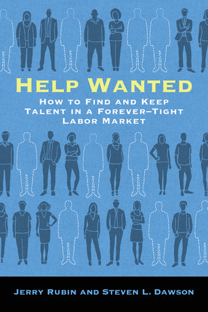 Help Wanted: How to Find and Keep Talent in a Forever-Tight Labor Market