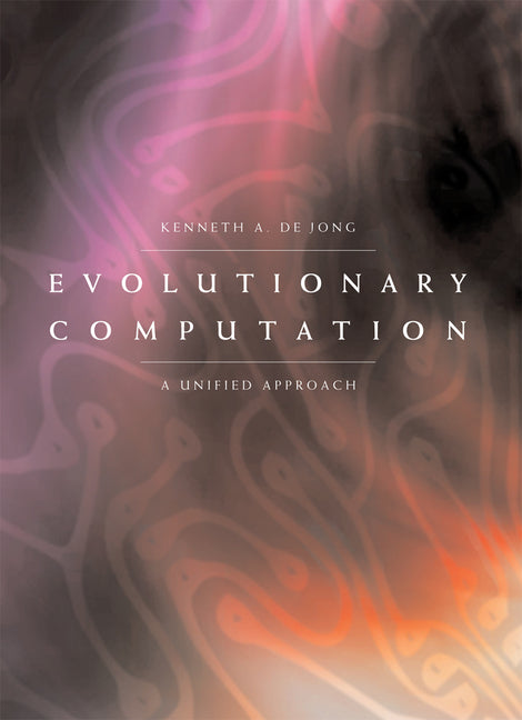 Evolutionary Computation: A Unified Approach