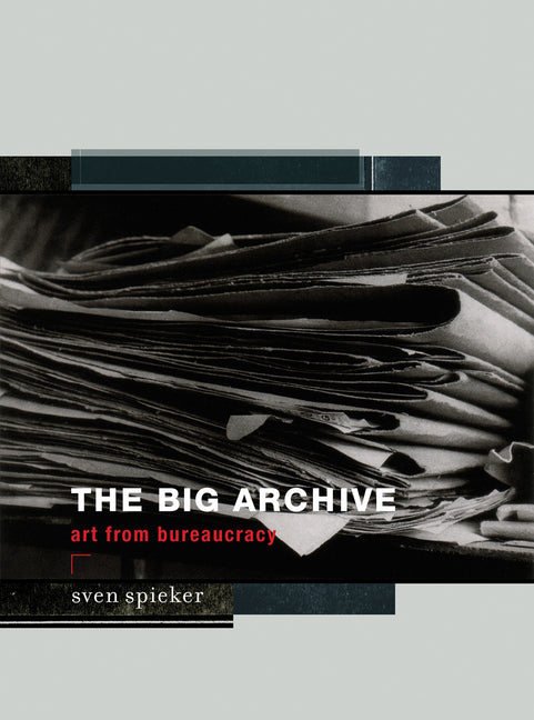 Big Archive: Art From Bureaucracy
