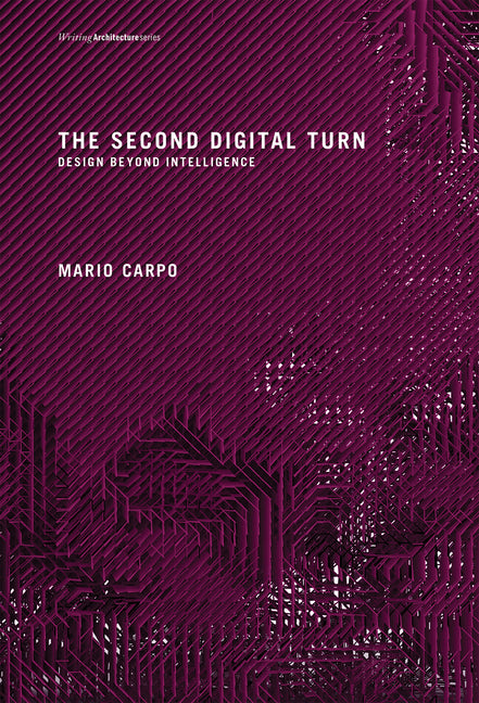 Second Digital Turn: Design Beyond Intelligence
