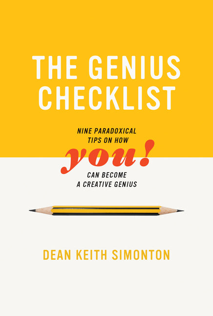 Genius Checklist: Nine Paradoxical Tips on How You Can Become a Creative Genius