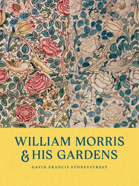 William Morris and His Gardens