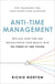 Anti-Time Management: Reclaim Your Time and Revolutionize Your Results with the Power of Time Tipping