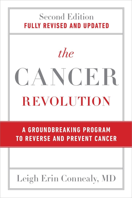 Cancer Revolution: A Groundbreaking Program to Reverse and Prevent Cancer (Revised)