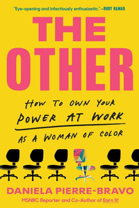 Other: How to Own Your Power at Work as a Woman of Color