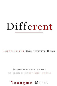 Different: Escaping the Competitive Herd