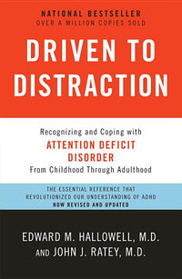 Driven to Distraction: Recognizing and Coping with Attention Deficit Disorder (Revised)