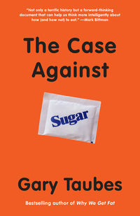 Case Against Sugar