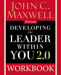 Developing the Leader Within You 2.0 Workbook (Anniversary)