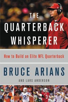 Quarterback Whisperer: How to Build an Elite NFL Quarterback