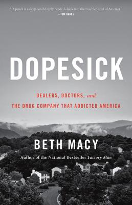 Dopesick: Dealers, Doctors, and the Drug Company That Addicted America