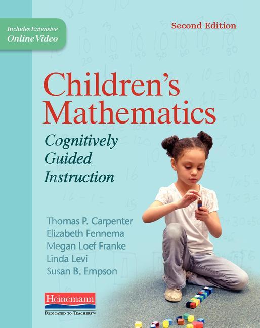 Children's Mathematics, Second Edition: Cognitively Guided Instruction (Revised)