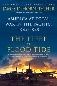 Fleet at Flood Tide: America at Total War in the Pacific, 1944-1945
