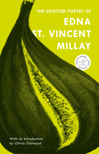The Selected Poetry of Edna St. Vincent Millay (Revised)