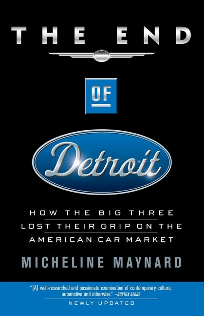 End of Detroit: How the Big Three Lost Their Grip on the American Car Market