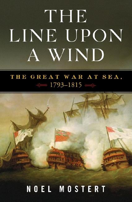 Line Upon a Wind: The Great War at Sea, 1793-1815