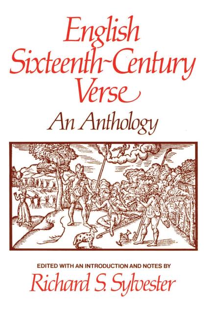 English Sixteenth Century Verse: An Anthology