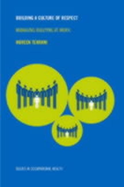 Building a Culture of Respect: Managing Bullying at Work