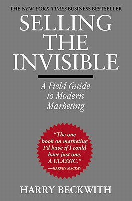 Selling the Invisible: A Field Guide to Modern Marketing