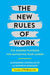 New Rules of Work: The Modern Playbook for Navigating Your Career