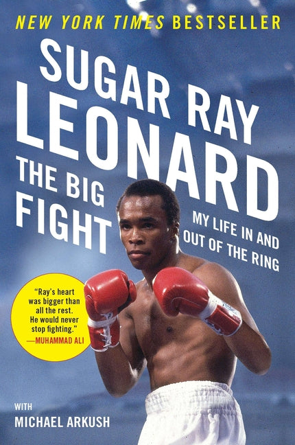 Big Fight: My Life In and Out of the Ring