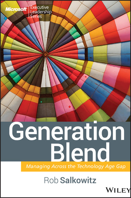 Generation Blend: Managing Across the Technology Age Gap