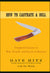 How to Castrate a Bull: Unexpected Lessons on Risk, Growth, and Success in Business