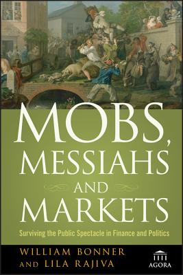 Mobs, Messiahs, Markets P