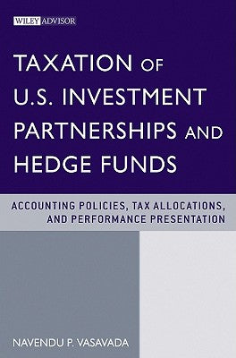 Taxation of U.S. Investment Partnerships and Hedge Funds: Accounting Policies, Tax Allocations, and Performance Presentation