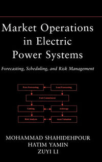 Market Operations in Electric Power Systems: Forecasting, Scheduling, and Risk Management