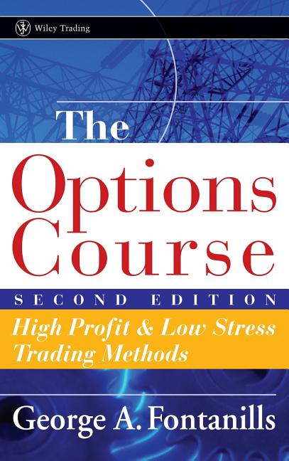 Options Course: High Profit & Low Stress Trading Methods