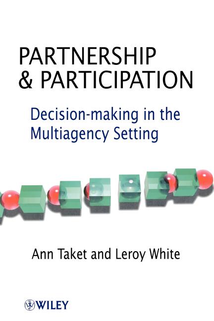 Partnership and Participation: Decision-Making in the Multiagency Setting