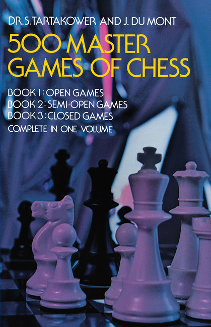 500 Master Games of Chess (Revised)