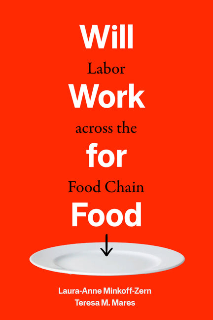 Will Work for Food: Labor Across the Food Chain