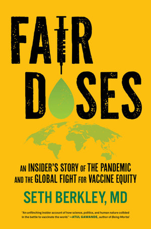 Fair Doses: An Insider's Story of the Pandemic and the Global Fight for Vaccine Equity