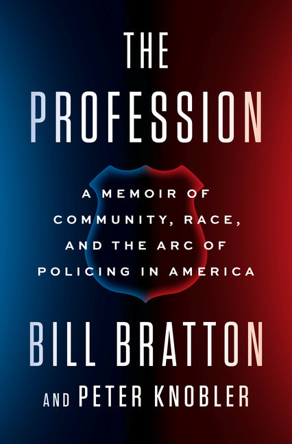 Profession: A Memoir of Community, Race, and the Arc of Policing in America