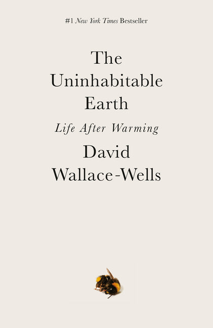 Uninhabitable Earth: Life After Warming