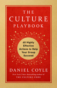 Culture Playbook: 60 Highly Effective Actions to Help Your Group Succeed