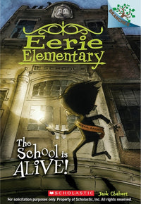 School Is Alive!: A Branches Book (Eerie Elementary #1): Volume 1
