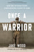 Once a Warrior: How One Veteran Found a New Mission Closer to Home
