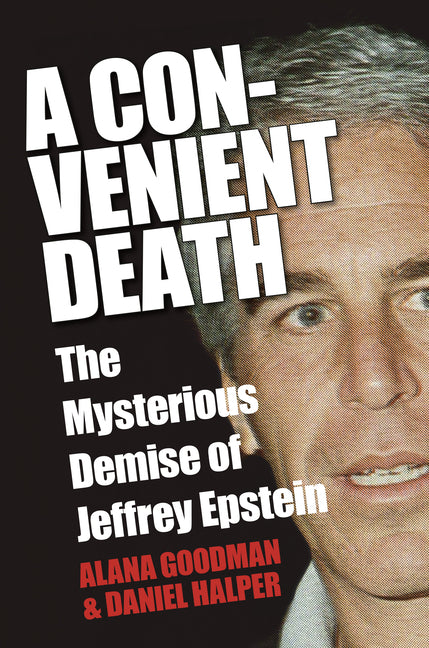 Convenient Death: The Mysterious Demise of Jeffrey Epstein